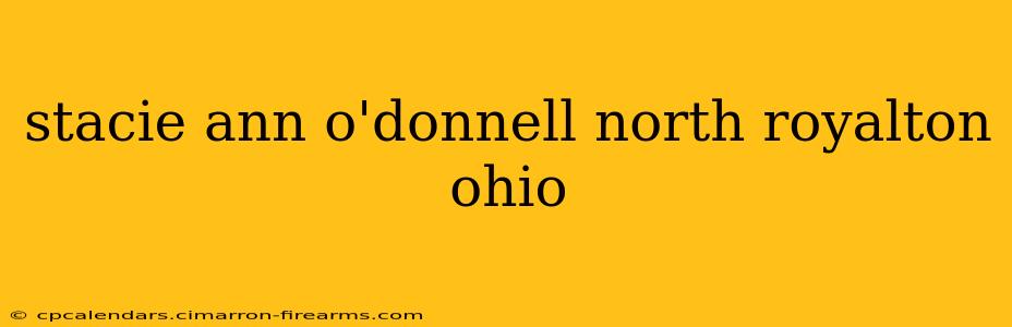 stacie ann o'donnell north royalton ohio