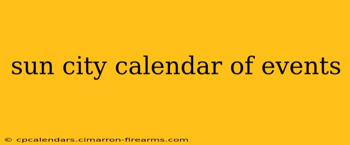 sun city calendar of events