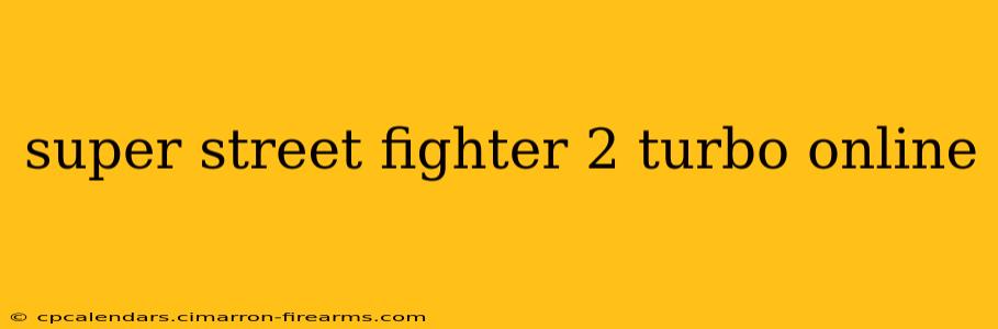 super street fighter 2 turbo online