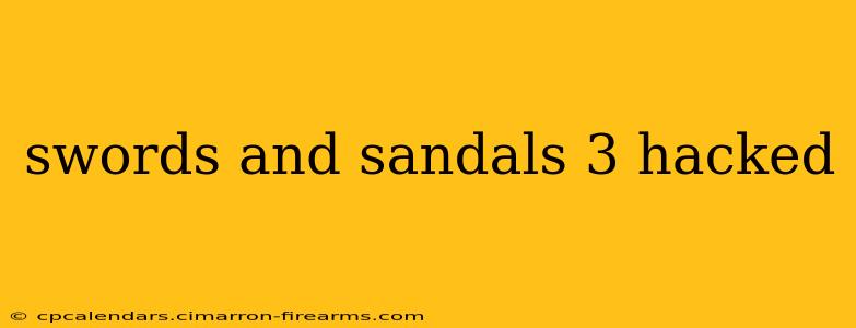 swords and sandals 3 hacked