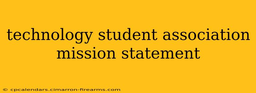 technology student association mission statement