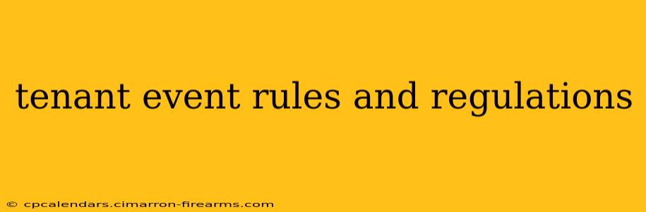 tenant event rules and regulations