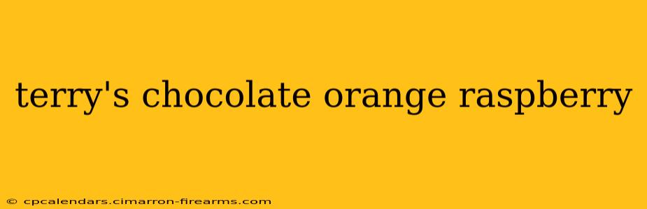 terry's chocolate orange raspberry