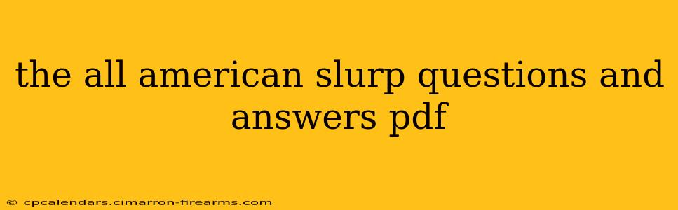 the all american slurp questions and answers pdf