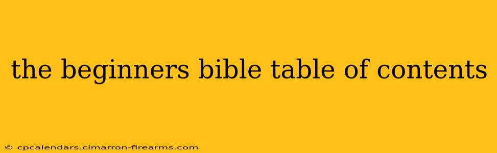 the beginners bible table of contents