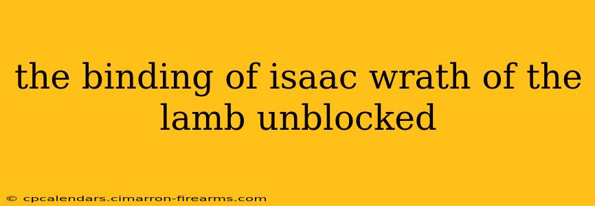 the binding of isaac wrath of the lamb unblocked