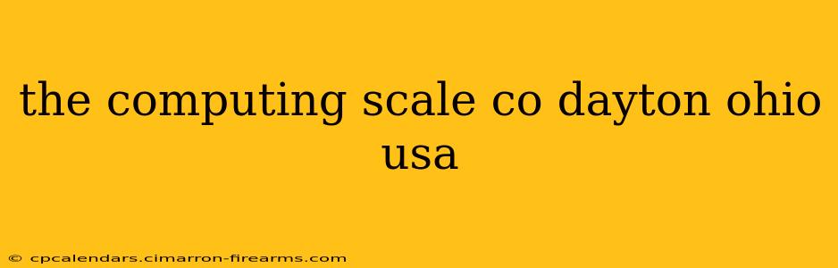 the computing scale co dayton ohio usa