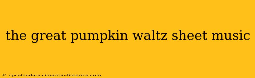 the great pumpkin waltz sheet music