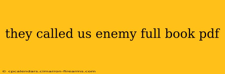 they called us enemy full book pdf