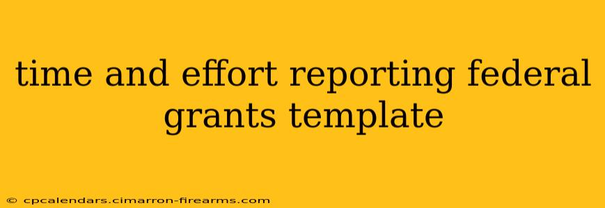 time and effort reporting federal grants template