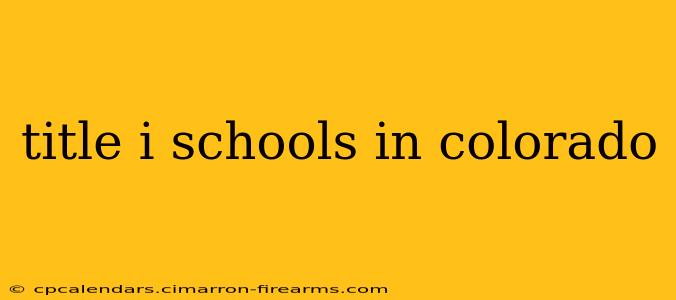 title i schools in colorado