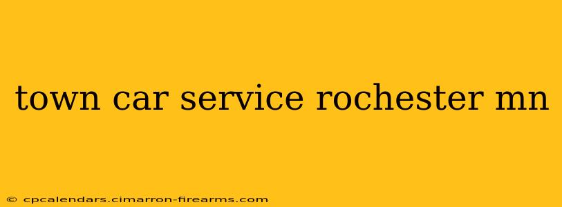 town car service rochester mn