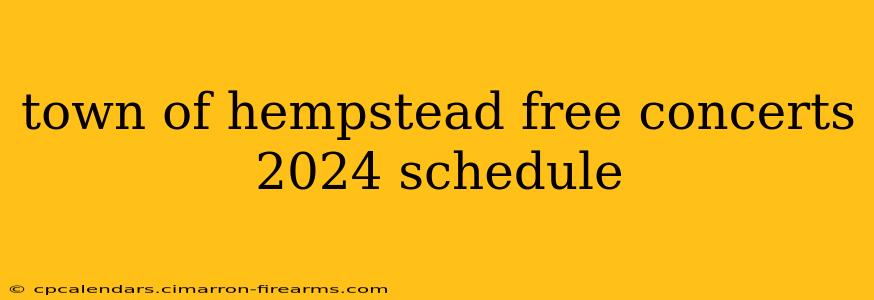 town of hempstead free concerts 2024 schedule