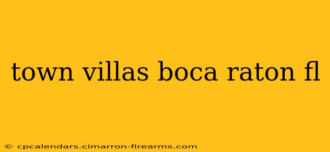 town villas boca raton fl