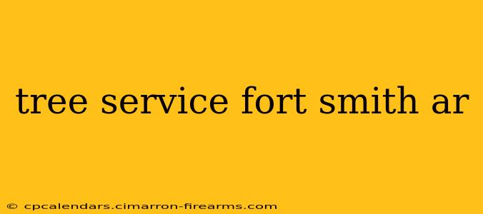 tree service fort smith ar