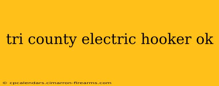 tri county electric hooker ok