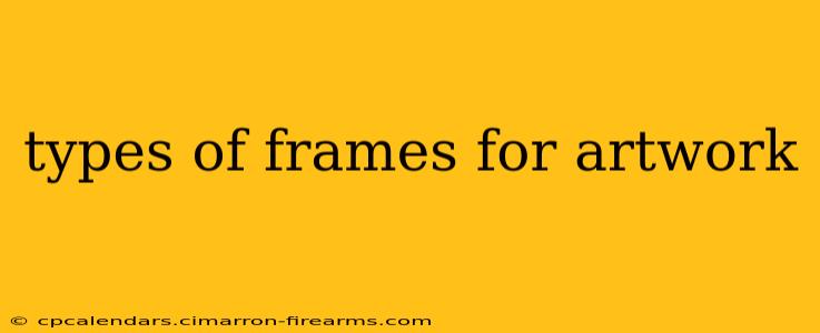 types of frames for artwork