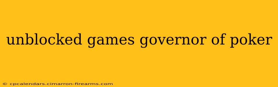 unblocked games governor of poker