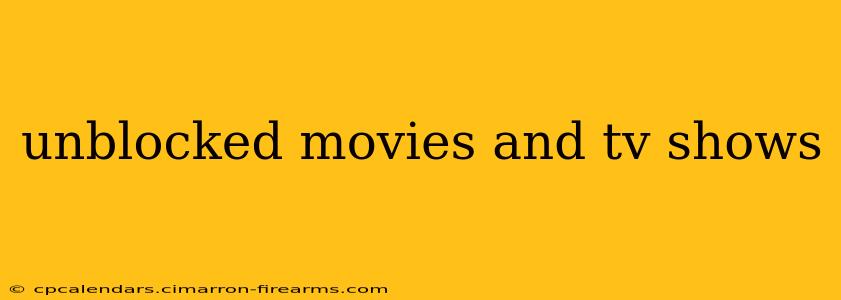 unblocked movies and tv shows