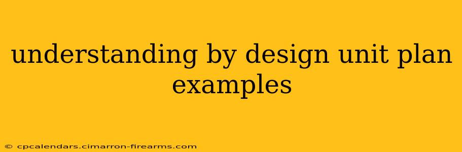 understanding by design unit plan examples