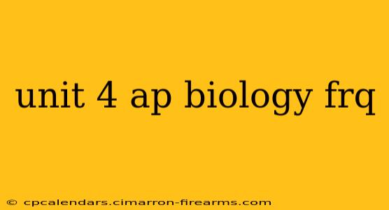 unit 4 ap biology frq