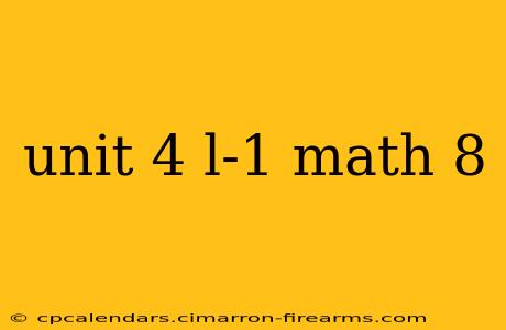 unit 4 l-1 math 8