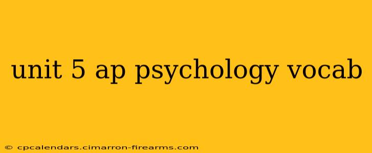 unit 5 ap psychology vocab