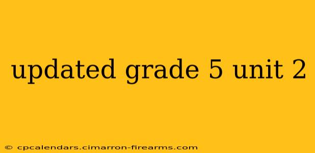 updated grade 5 unit 2