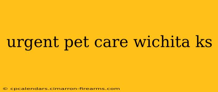 urgent pet care wichita ks