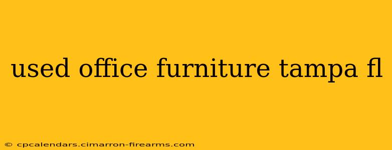 used office furniture tampa fl