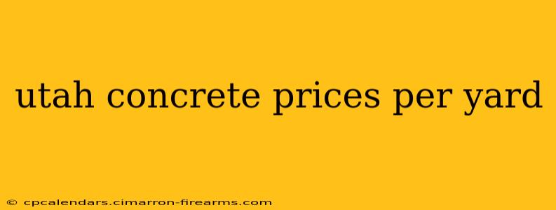 utah concrete prices per yard