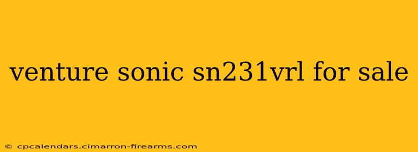 venture sonic sn231vrl for sale