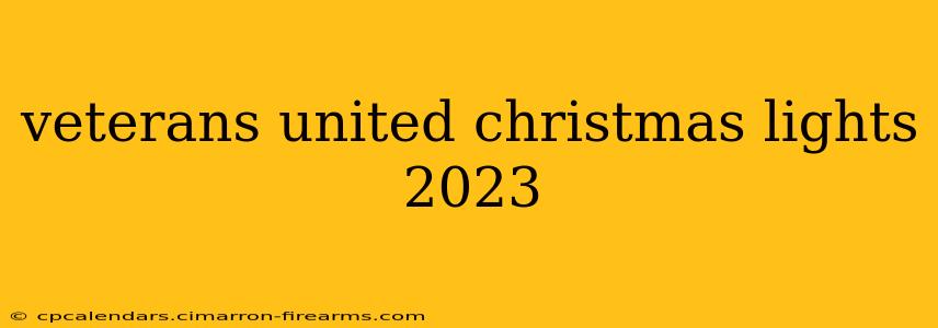 veterans united christmas lights 2023