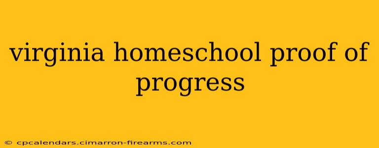 virginia homeschool proof of progress