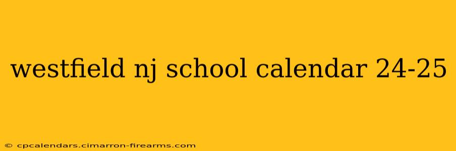 westfield nj school calendar 24-25