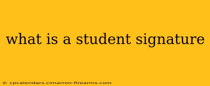 what is a student signature