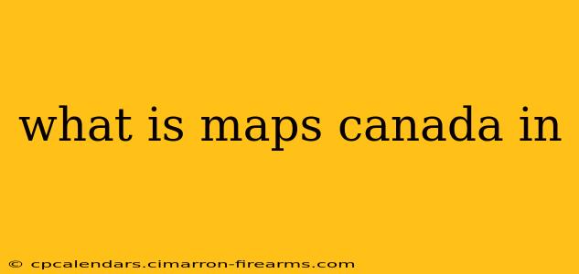 what is maps canada in