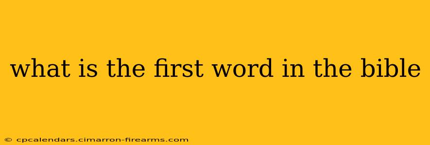 what is the first word in the bible