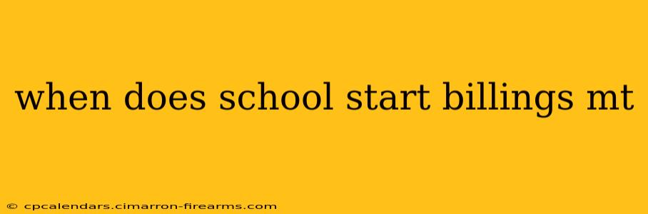 when does school start billings mt