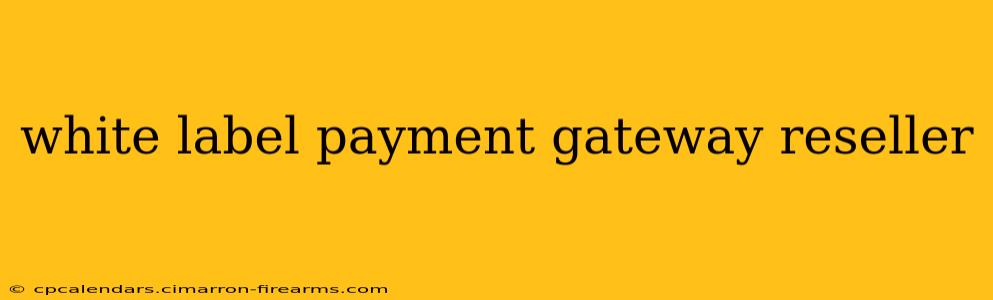 white label payment gateway reseller