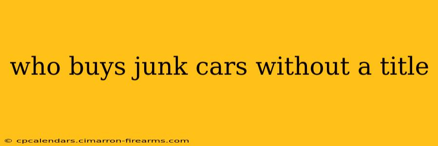 who buys junk cars without a title