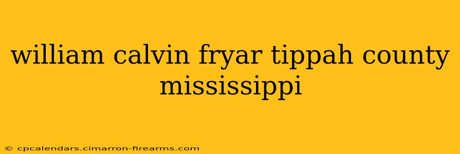 william calvin fryar tippah county mississippi