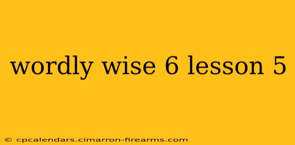 wordly wise 6 lesson 5