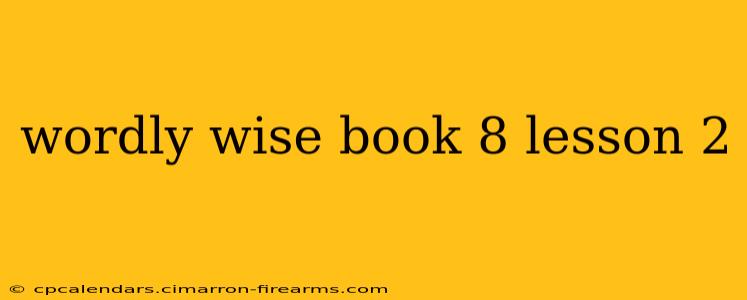 wordly wise book 8 lesson 2