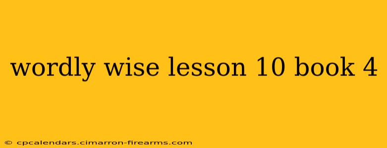 wordly wise lesson 10 book 4