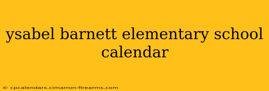 ysabel barnett elementary school calendar